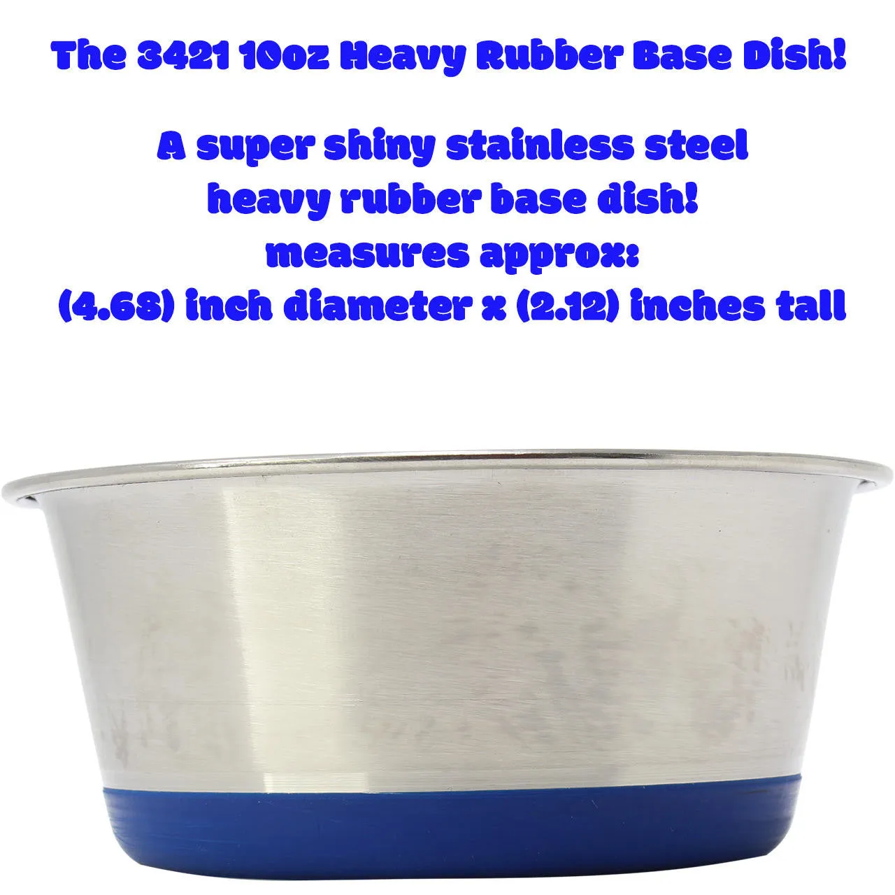 3421 10oz Heavy Rubber Base Dish